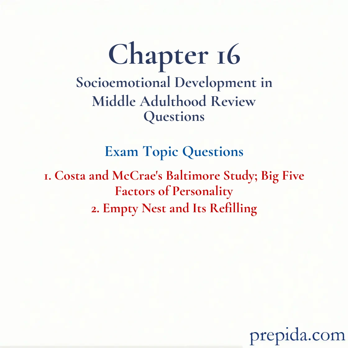 Ace Your Exam Big Five Factors of Personality Empty Nest View Q A Exam Materials: Costa and McCrae's Baltimore Study; Big Five Factors of Personality