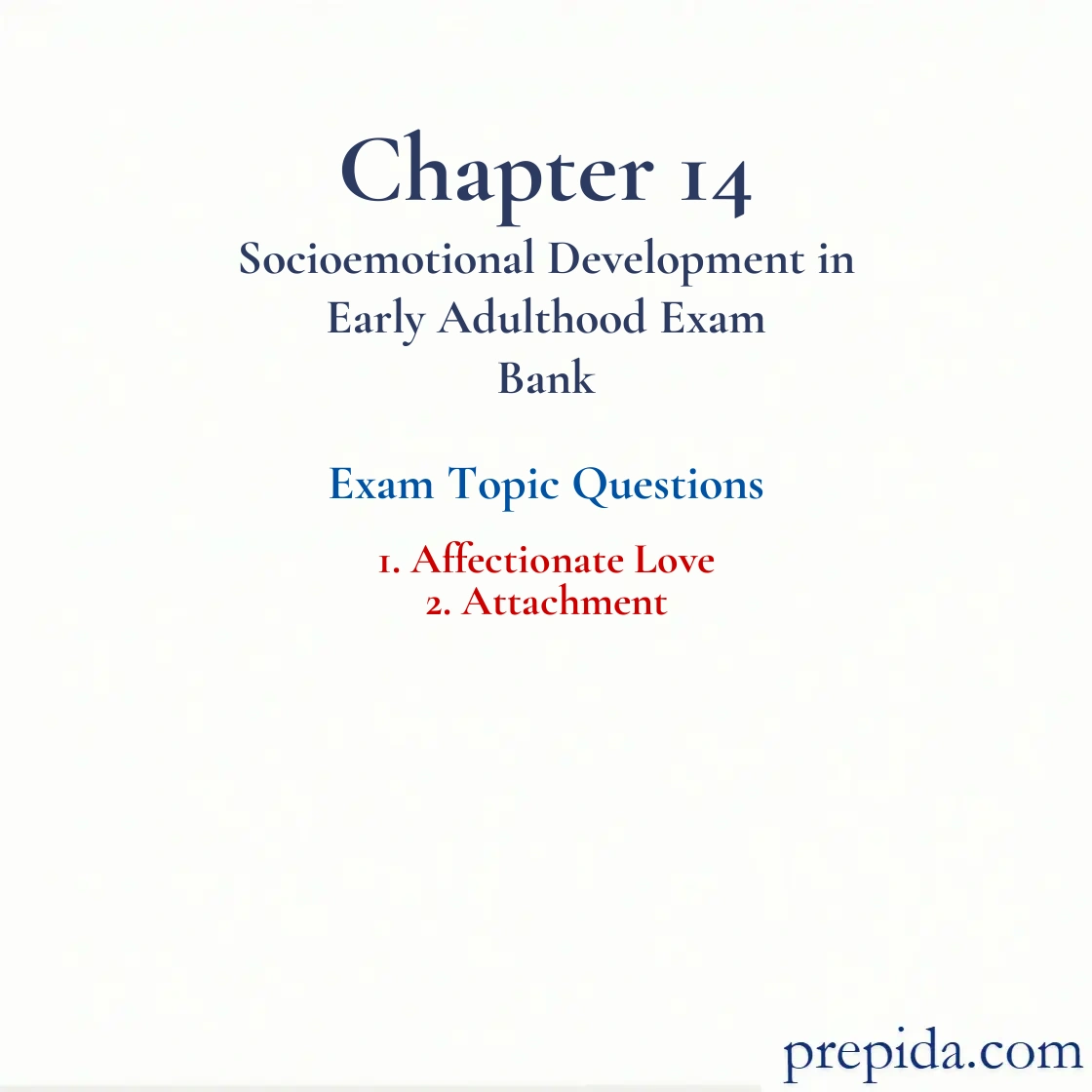 Check Exam Questions Chapter 14 Socioemotional Development in Early Adulthood final exam questions: Affectionate Love and Attachment