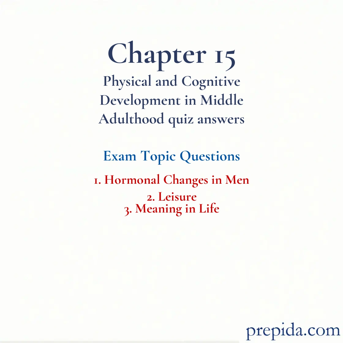 Exam Questions Hormonal Changes in Men and Meaning in Life Mock Exam: Hormonal Changes in Men and Leisure