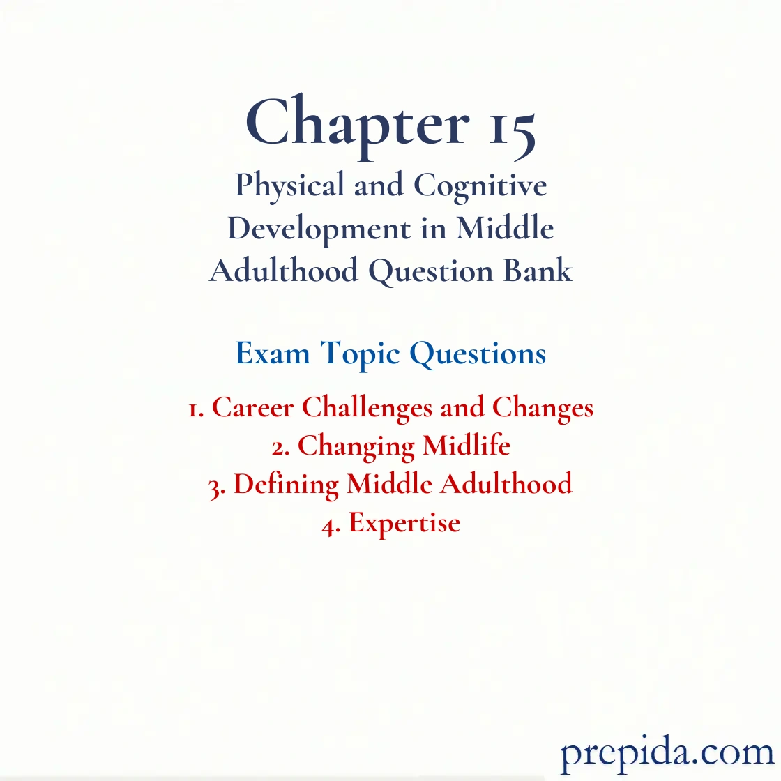 Excel in Your Exam Chapter 15 Physical and Cognitive Development in Middle Adulthood Study Guide: Career Challenges and Changes and Changing Midlife