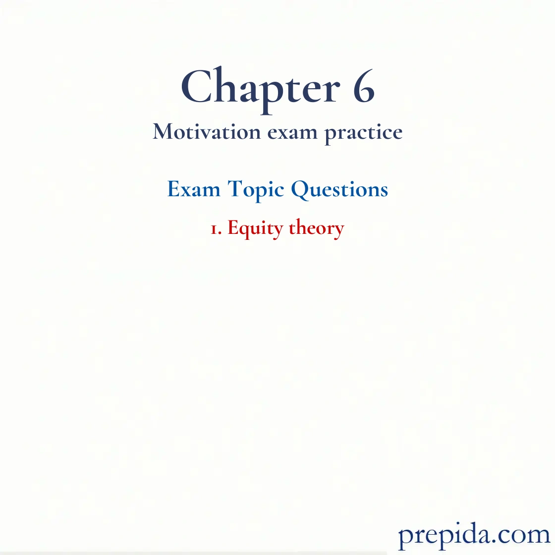 Gain Exclusive Exam Questions Equity theory Final Exam Questions Equity theory Exam Materials