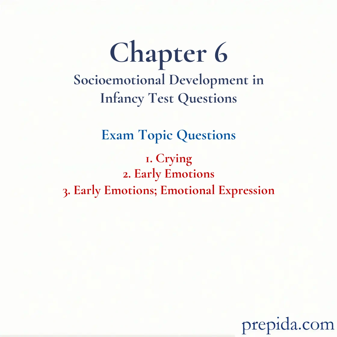 Get Instant Access to Exam Bank Early Emotions Final Exam Exam Bank: Crying and Early Emotions