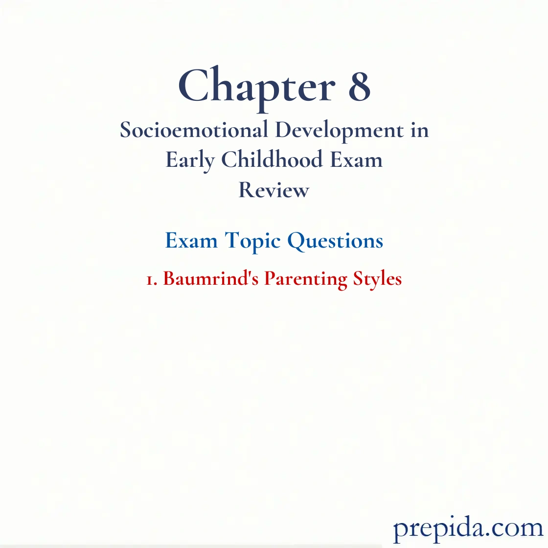 Get Ready for Your Exam Chapter 8 Socioemotional Development in Early Childhood mock test: Baumrind's Parenting Styles