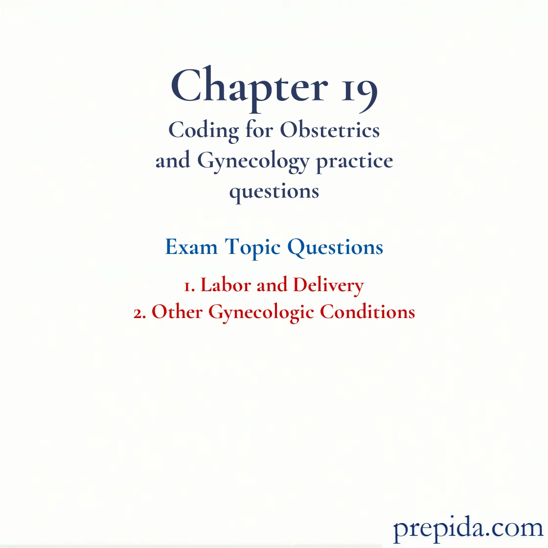 Master Exam Topics Chapter 19 Obstetrics and Gynecology Practice Exam: Labor and Delivery