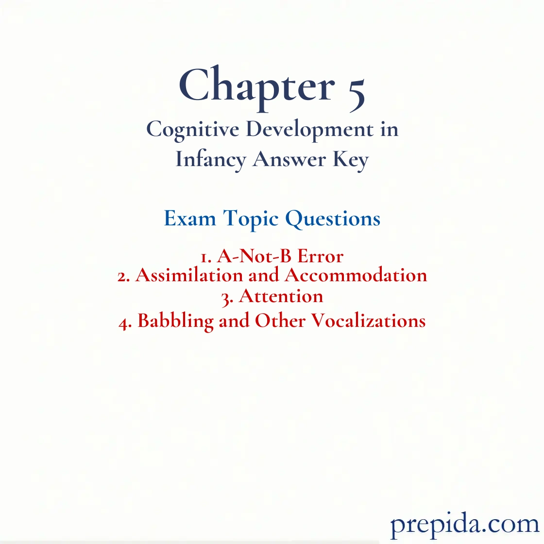 MCQs Exam Bank Chapter 5 Cognitive Development in Infancy Chapter Quiz: A-Not-B Error and Assimilation and Accommodation