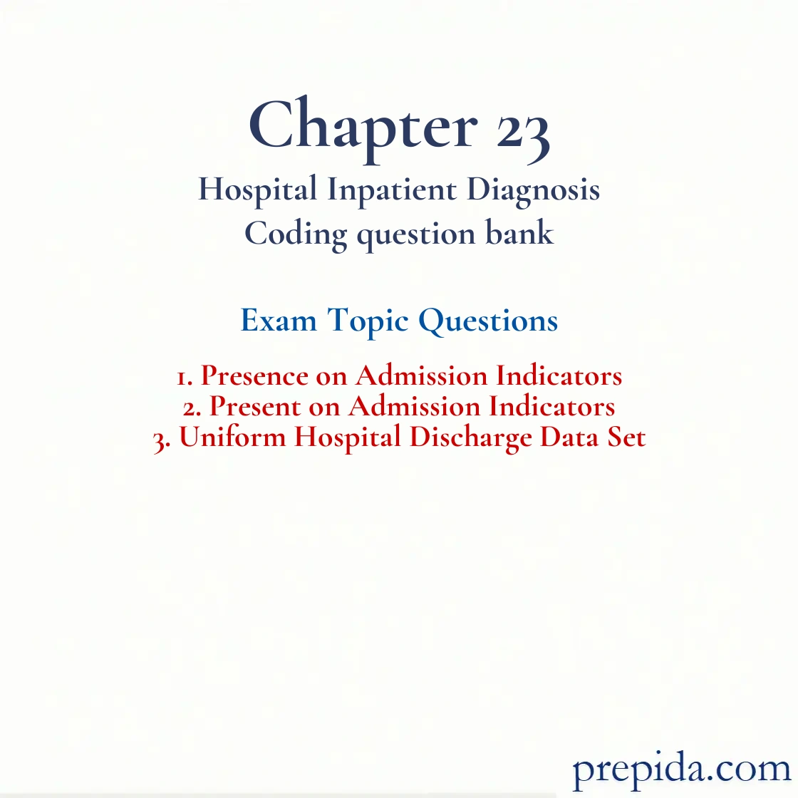 Midterm Final Exam POA Indicators Hospital Data Set Practice Questions: Presence on Admission Indicators