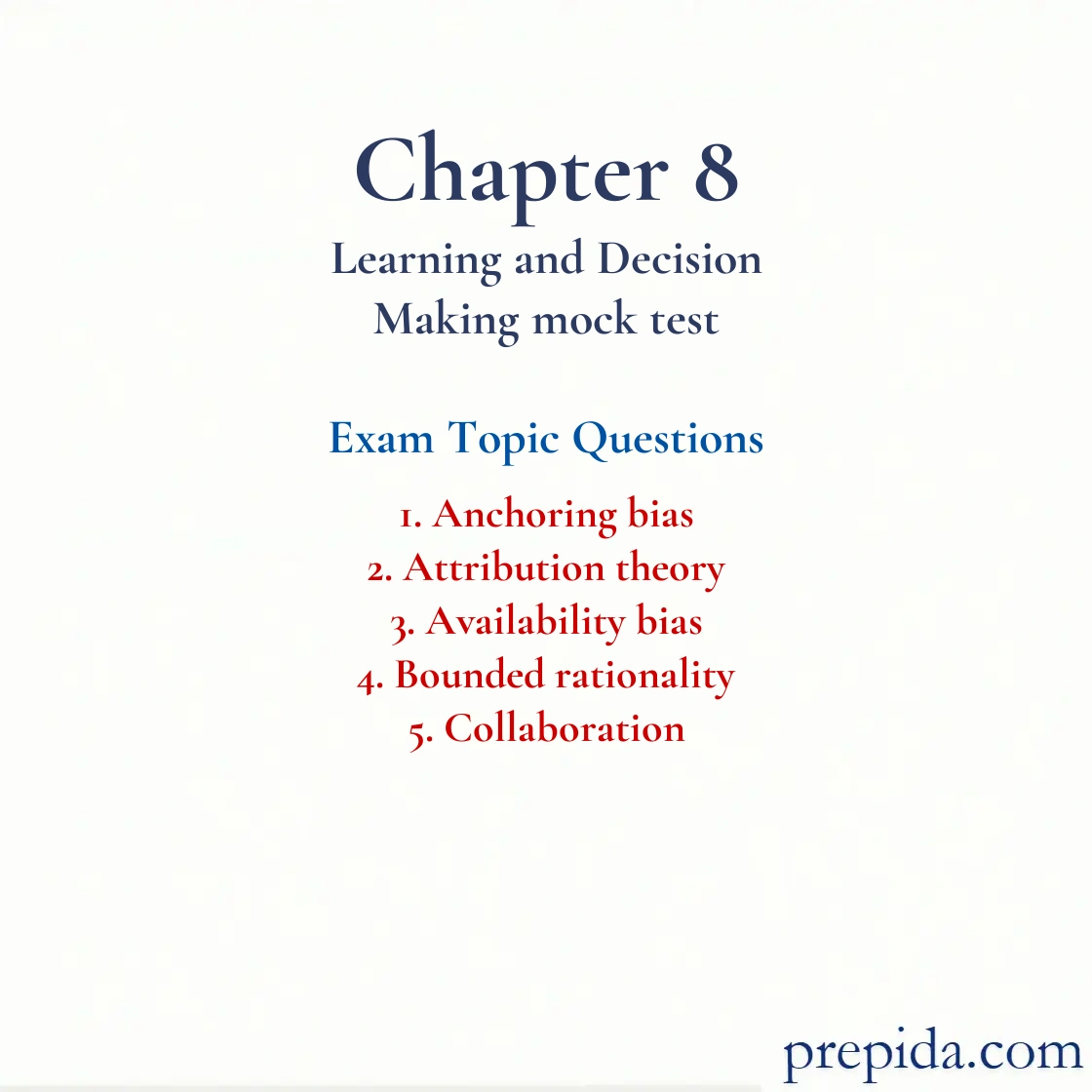 Obtain Exam Questions Chapter 8 Learning and Decision Making Anchoring bias and Attribution theory mock test