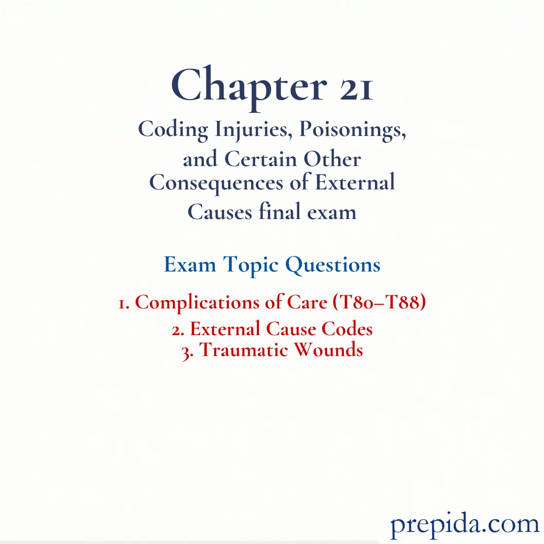 Quiz Answer Key External Causes Traumatic Wounds Final Exam practice test: Complications of Care (T80–T88)