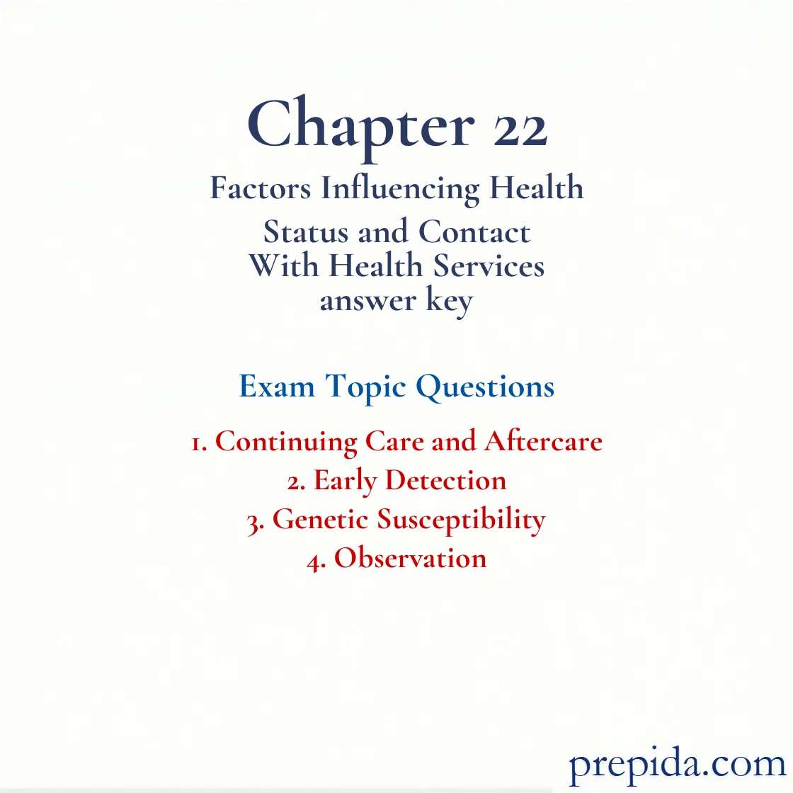Review Questions Chapter 22 Health Status Service Contact exam solutions: Continuing Care and Aftercare and Early Detection