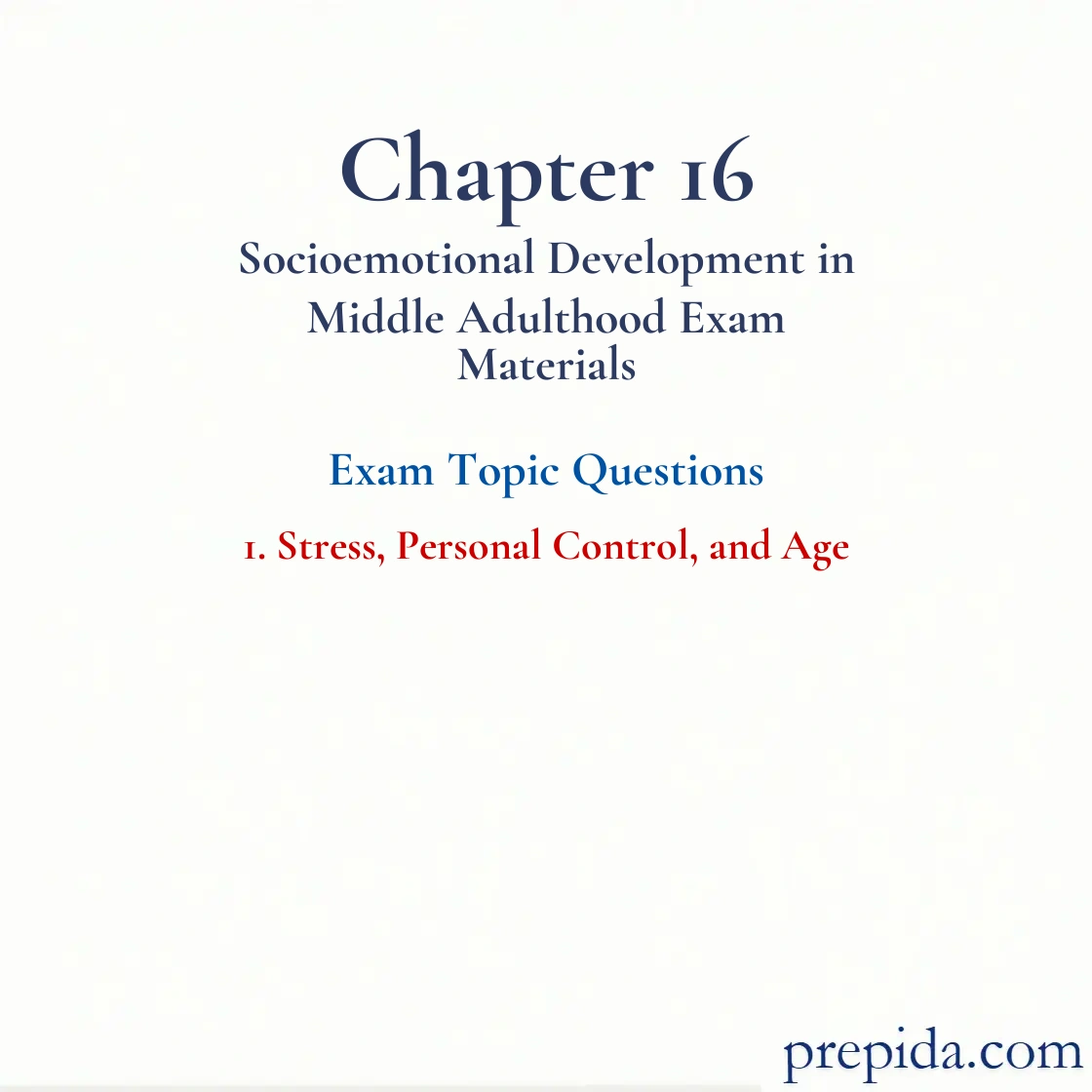Solve Exam Questions Stress, Personal Control, and Age Final Exam Quiz Answer Key: Stress, Personal Control, and Age