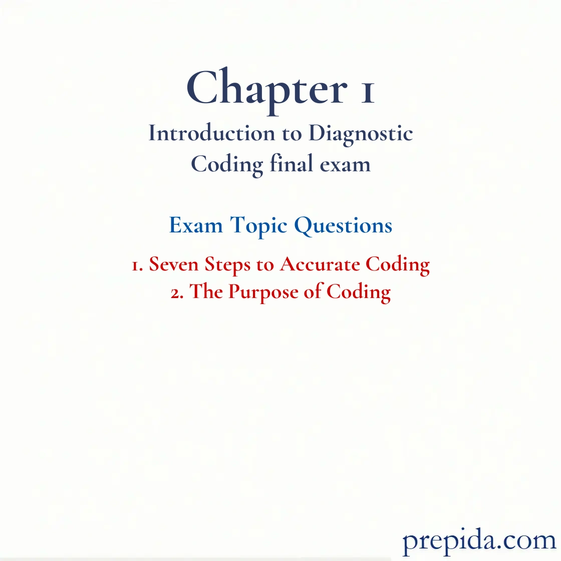 Solved Exam Questions The Purpose of Accurate Coding Chapter 1 practice test: Seven Steps to Accurate Coding