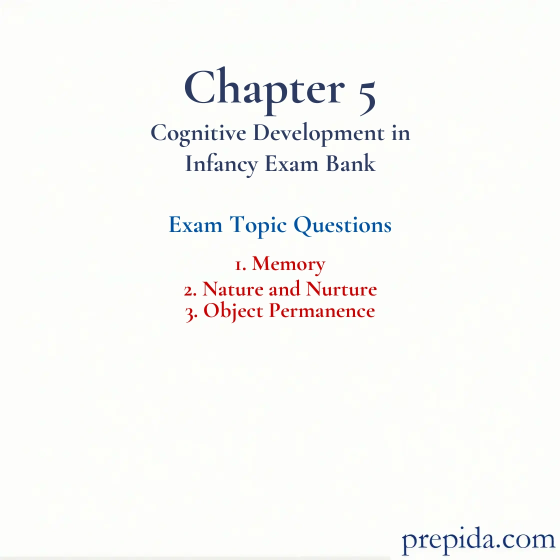 Top Exam Questions Topic Memory Final Exam Review Questions: Memory and Nature and Nurture