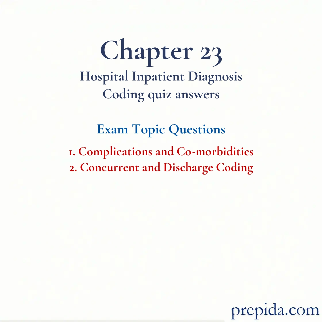 View Exam Questions Answers Chapter 23 Inpatient Coding Chapter Quiz: Complications and Co-morbidities