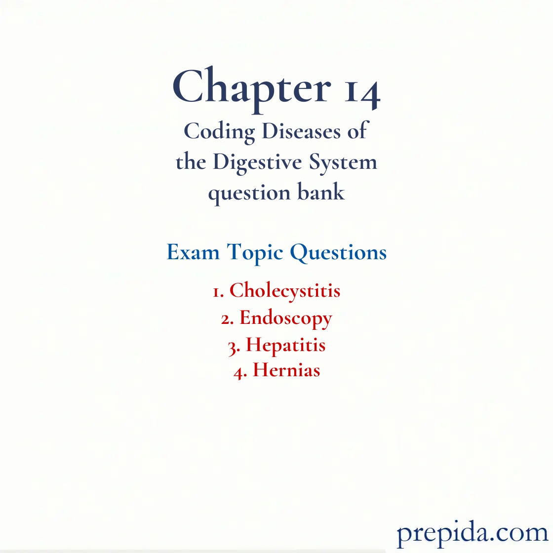 View Exam Questions Chapter 14 Coding Digestive Diseases Practice Questions: Cholecystitis and Endoscopy